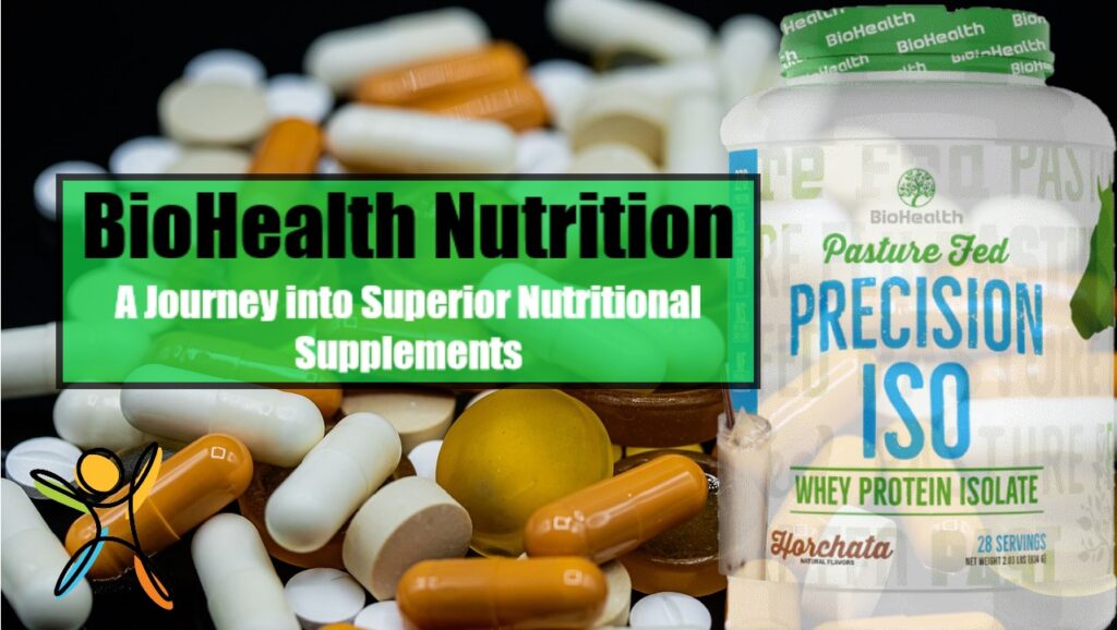 BioHealth Nutrition: A Journey into Superior Nutritional Supplements