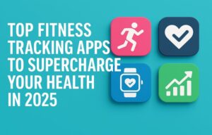 Top Fitness Tracking Apps to Supercharge Your Health in 2026