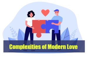 Navigating the Complexities of Modern Love: A Journey of Discovery