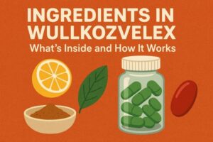 Ingredients in Wullkozvelex: What’s Inside and How It Works