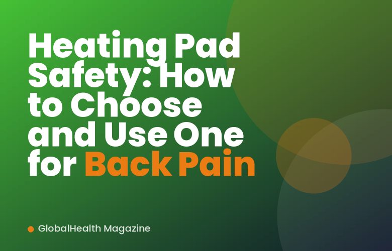 Heating Pad Safety: How to Choose and Use One for Back Pain Heating Pad Safety: How to Choose and Use One for Back Pain